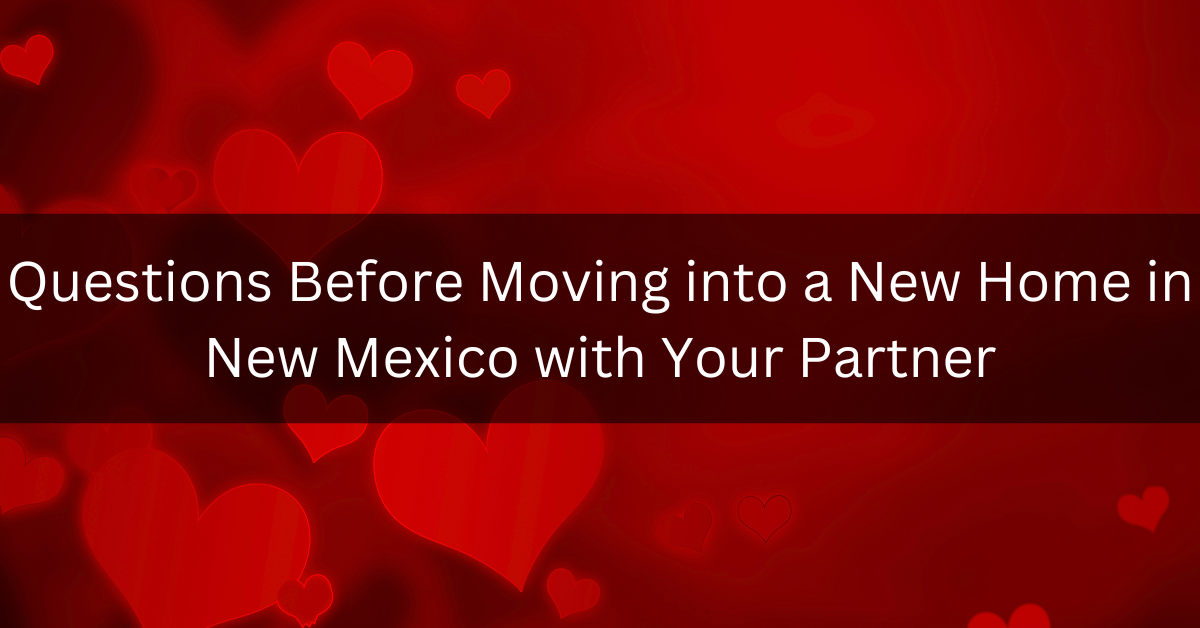 moving to a new home with a partner NM